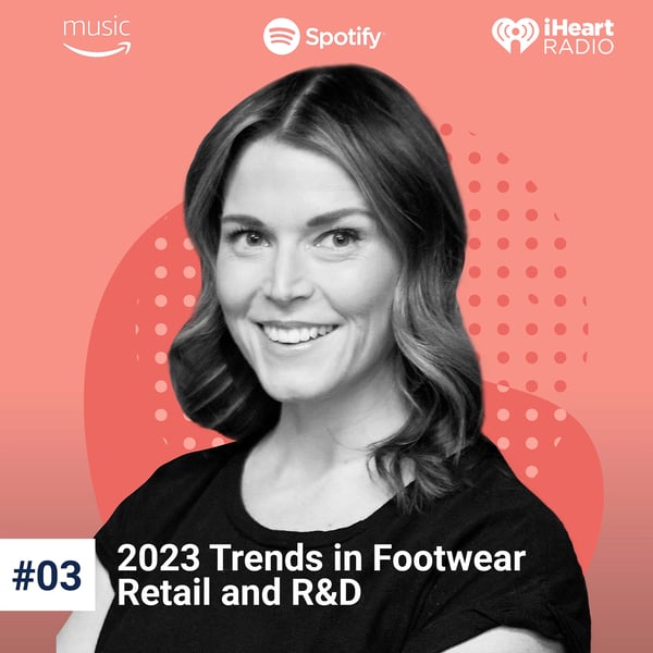 2023 Trends in Footwear Retail and R&D
